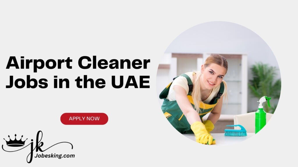 Airport Cleaner Jobs in the UAE