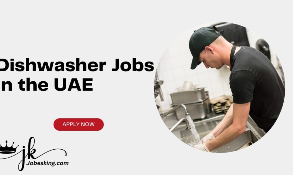 Dishwasher Jobs in the UAE