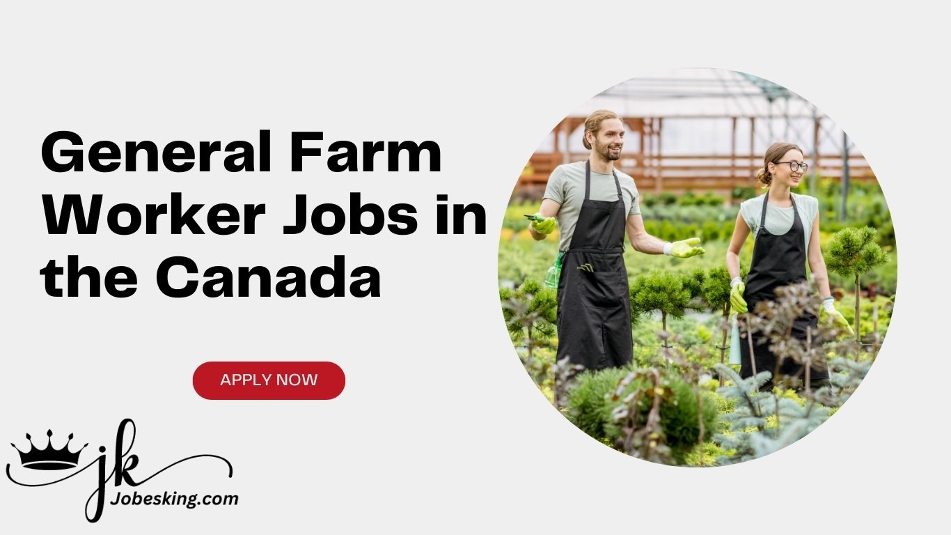 General Farm Worker Jobs in the Canada