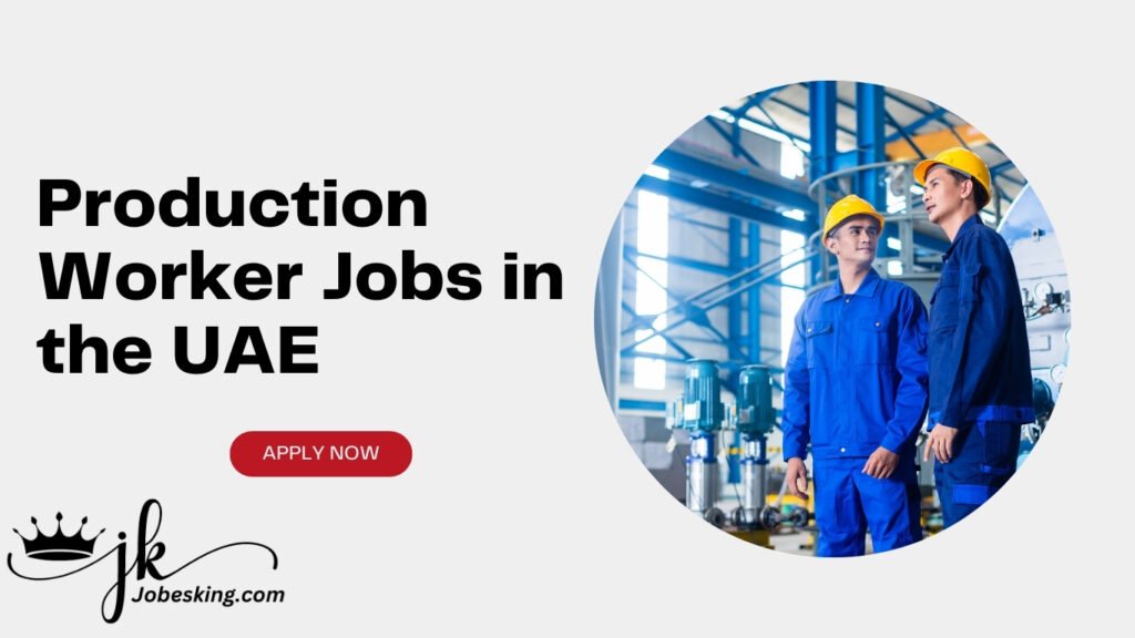 Production Worker Jobs in the UAE