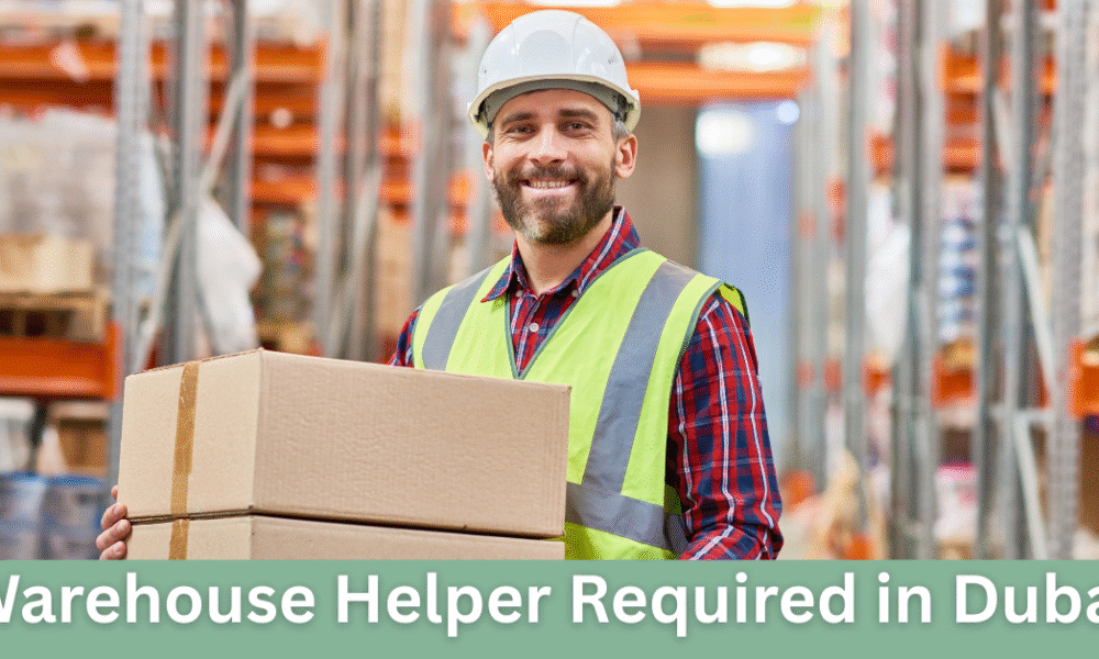 Warehouse Helper Required in Dubai